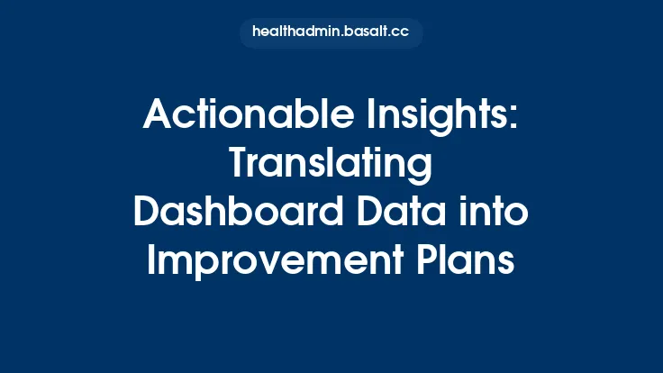 Actionable Insights: Translating Dashboard Data into Improvement Plans Thumbnail