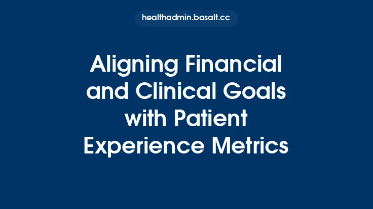 Aligning Financial and Clinical Goals with Patient Experience Metrics Thumbnail