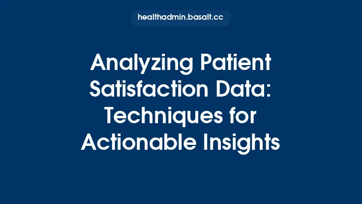 Analyzing Patient Satisfaction Data: Techniques for Actionable Insights Thumbnail
