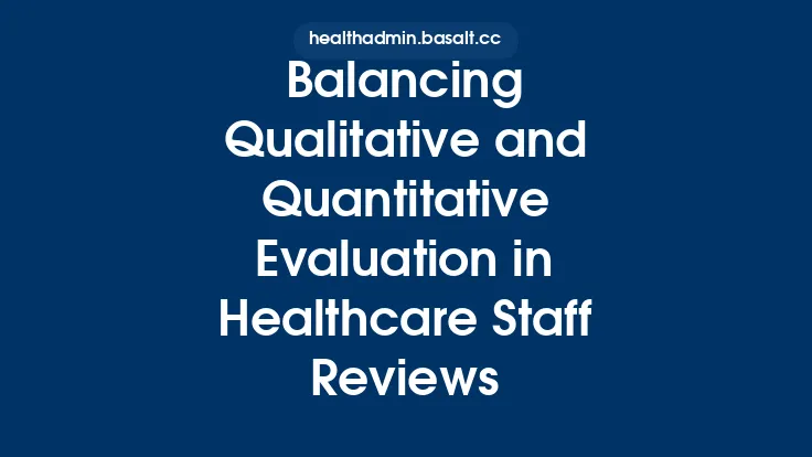 Balancing Qualitative and Quantitative Evaluation in Healthcare Staff Reviews Thumbnail