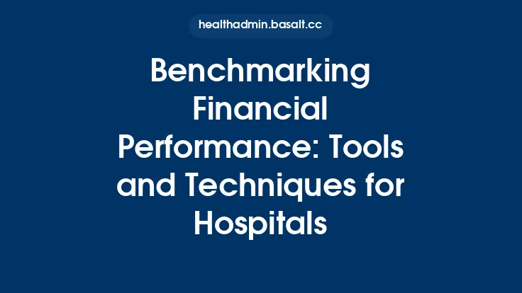 Benchmarking Financial Performance: Tools and Techniques for Hospitals Thumbnail