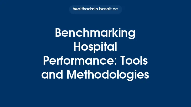 Benchmarking Hospital Performance: Tools and Methodologies Thumbnail