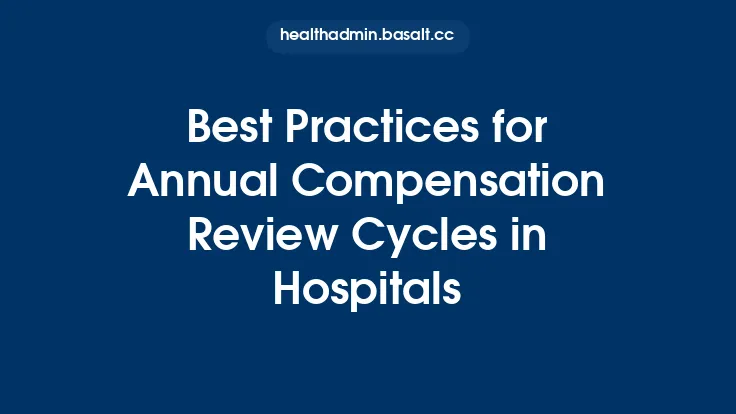 Best Practices for Annual Compensation Review Cycles in Hospitals Thumbnail