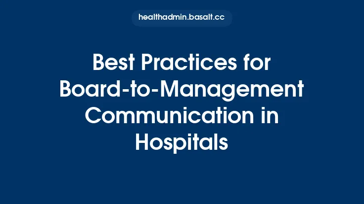 Best Practices for Board‑to‑Management Communication in Hospitals Thumbnail
