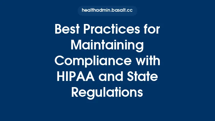 Best Practices for Maintaining Compliance with HIPAA and State Regulations Thumbnail