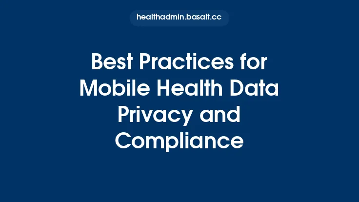 Best Practices for Mobile Health Data Privacy and Compliance Thumbnail