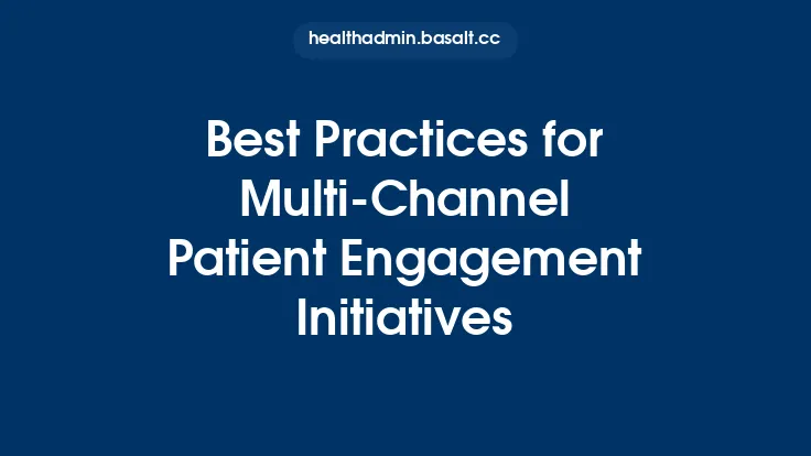 Best Practices for Multi‑Channel Patient Engagement Initiatives Thumbnail
