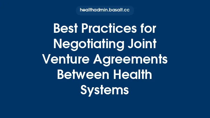 Best Practices for Negotiating Joint Venture Agreements Between Health Systems Thumbnail
