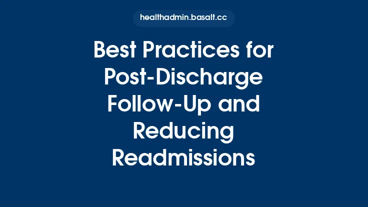 Best Practices for Post‑Discharge Follow‑Up and Reducing Readmissions Thumbnail
