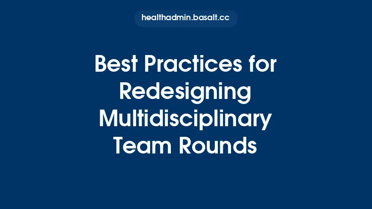 Best Practices for Redesigning Multidisciplinary Team Rounds Thumbnail