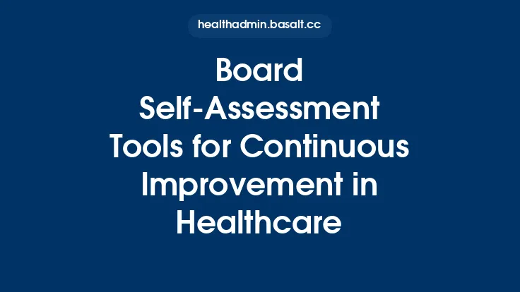 Board Self-Assessment Tools for Continuous Improvement in Healthcare Thumbnail