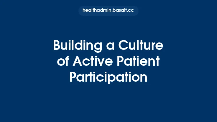 Building a Culture of Active Patient Participation Thumbnail
