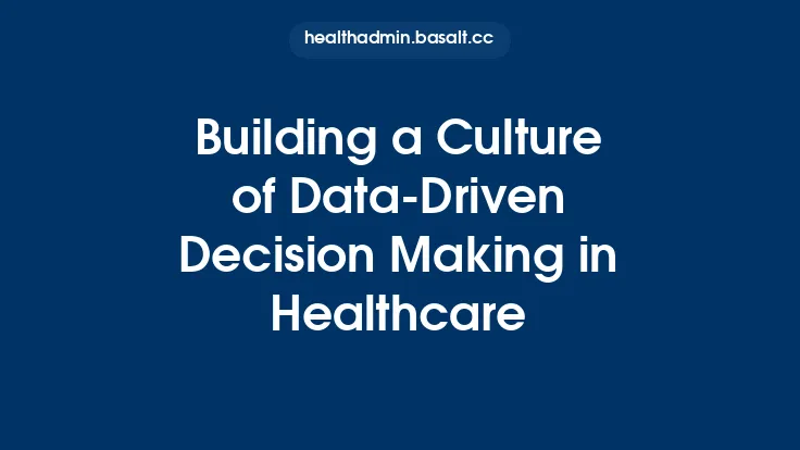 Building a Culture of Data-Driven Decision Making in Healthcare Thumbnail