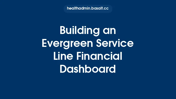 Building an Evergreen Service Line Financial Dashboard Thumbnail