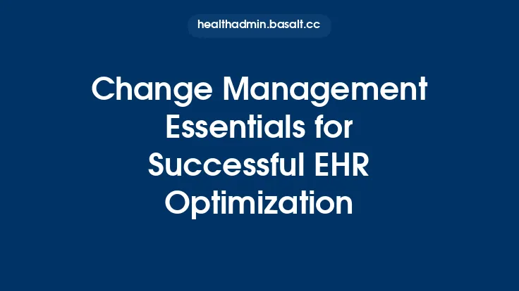 Change Management Essentials for Successful EHR Optimization Thumbnail