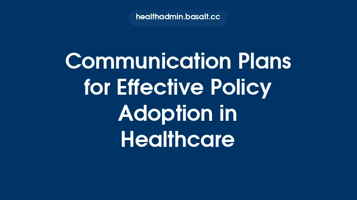Communication Plans for Effective Policy Adoption in Healthcare Thumbnail