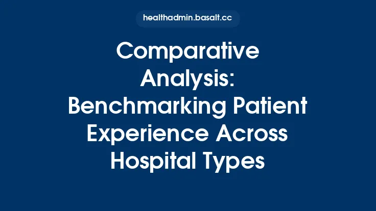 Comparative Analysis: Benchmarking Patient Experience Across Hospital Types Thumbnail
