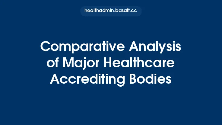 Comparative Analysis of Major Healthcare Accrediting Bodies Thumbnail