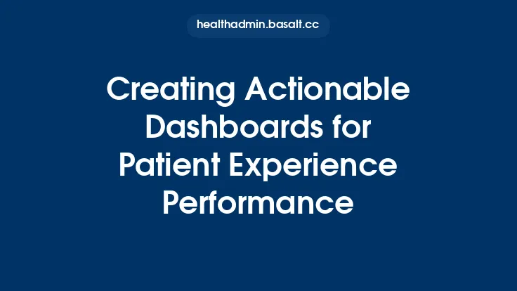 Creating Actionable Dashboards for Patient Experience Performance Thumbnail