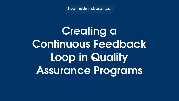 Creating a Continuous Feedback Loop in Quality Assurance Programs Thumbnail