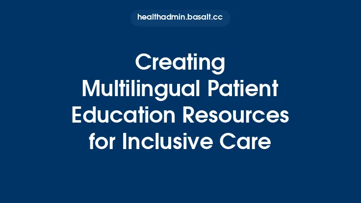 Creating Multilingual Patient Education Resources for Inclusive Care Thumbnail