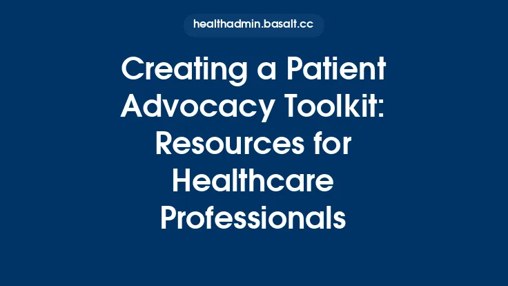 Creating a Patient Advocacy Toolkit: Resources for Healthcare Professionals Thumbnail