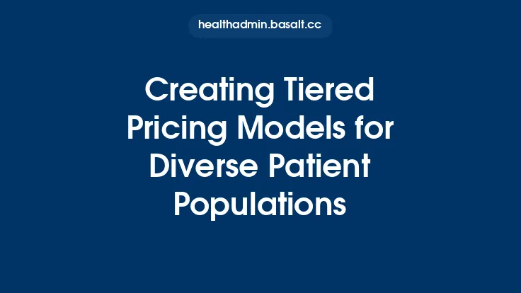 Creating Tiered Pricing Models for Diverse Patient Populations Thumbnail