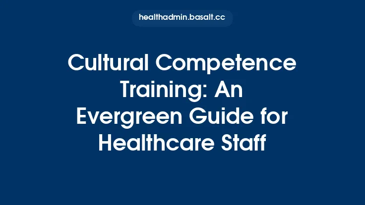 Cultural Competence Training: An Evergreen Guide for Healthcare Staff Thumbnail