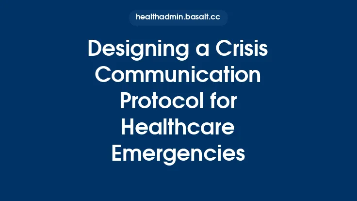 Designing a Crisis Communication Protocol for Healthcare Emergencies Thumbnail