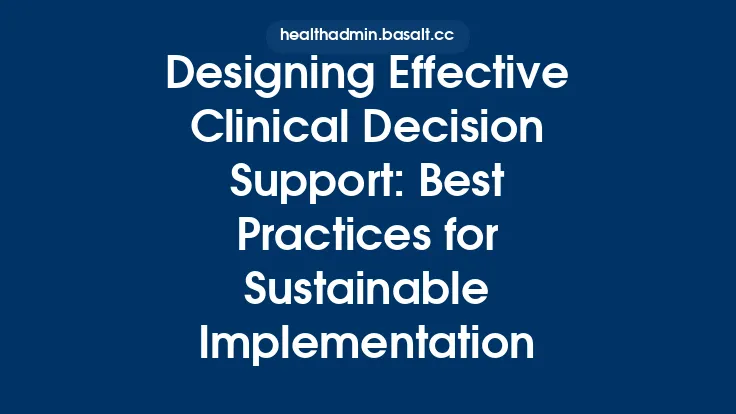 Designing Effective Clinical Decision Support: Best Practices for Sustainable Implementation Thumbnail