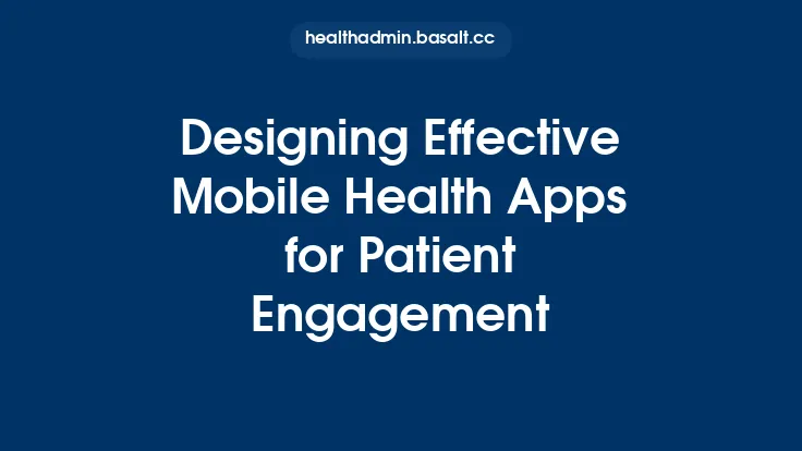 Designing Effective Mobile Health Apps for Patient Engagement Thumbnail