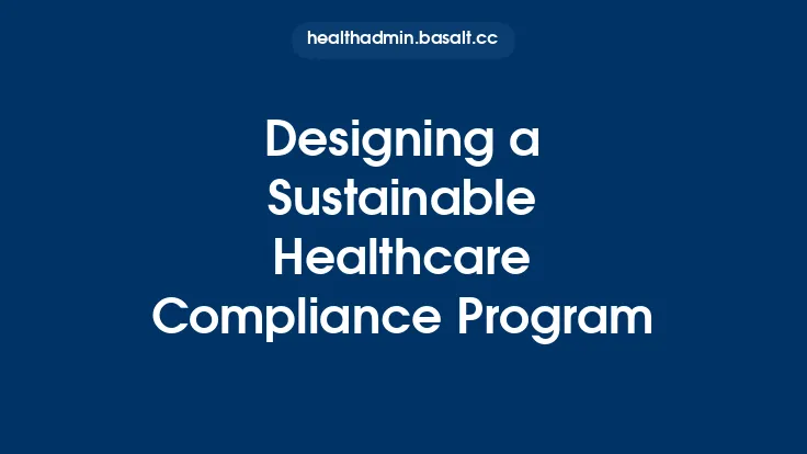 Designing a Sustainable Healthcare Compliance Program Thumbnail