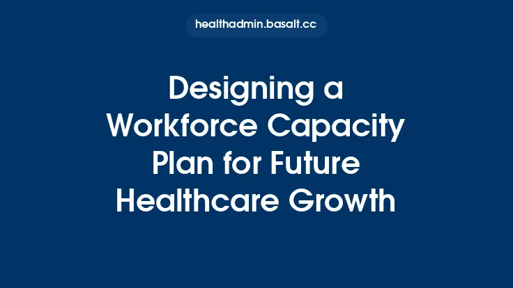 Designing a Workforce Capacity Plan for Future Healthcare Growth Thumbnail