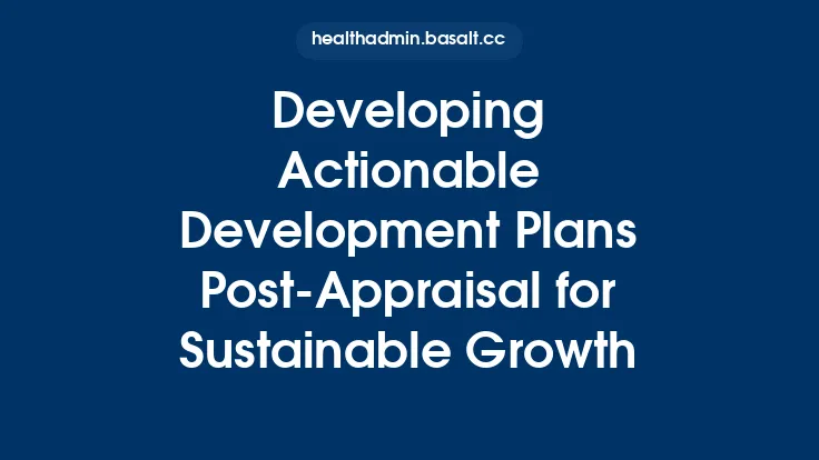 Developing Actionable Development Plans Post-Appraisal for Sustainable Growth Thumbnail