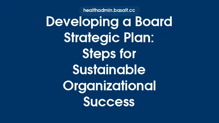 Developing a Board Strategic Plan: Steps for Sustainable Organizational Success Thumbnail