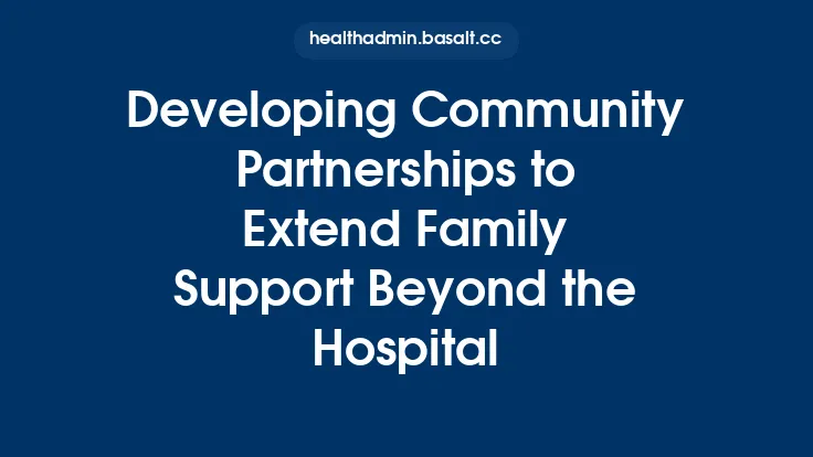 Developing Community Partnerships to Extend Family Support Beyond the Hospital Thumbnail