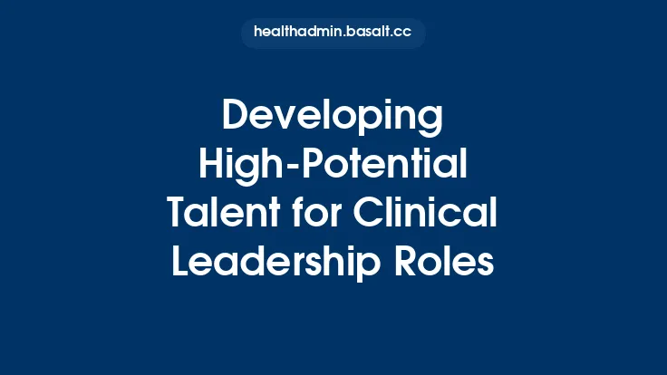 Developing High-Potential Talent for Clinical Leadership Roles Thumbnail