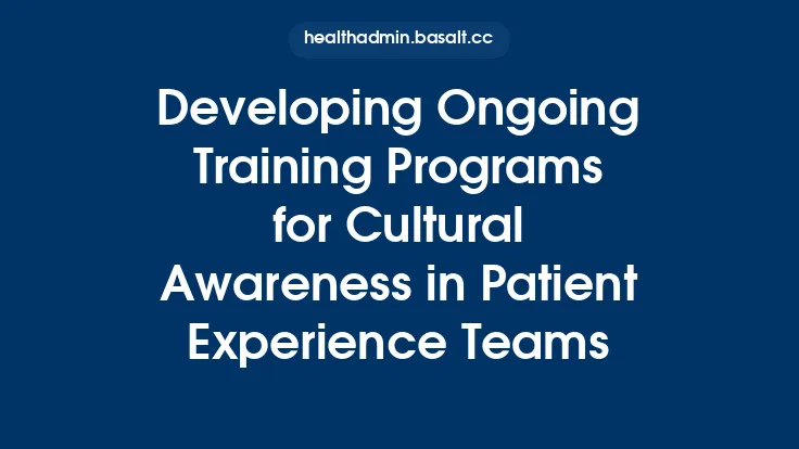 Developing Ongoing Training Programs for Cultural Awareness in Patient Experience Teams Thumbnail