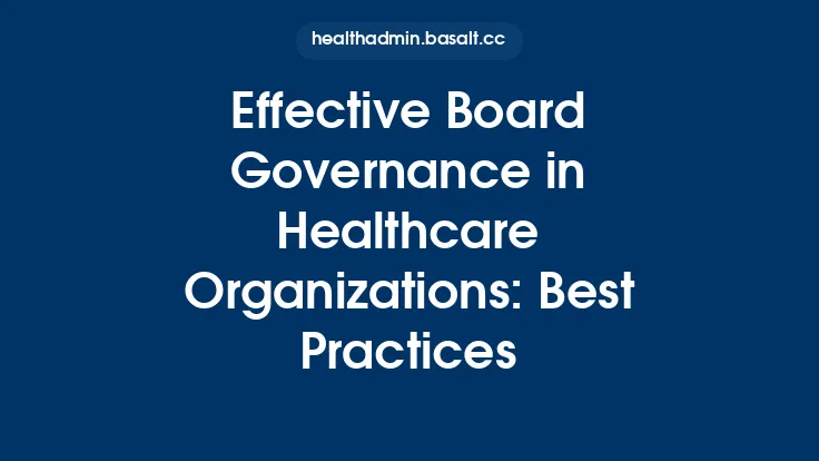Effective Board Governance in Healthcare Organizations: Best Practices Thumbnail