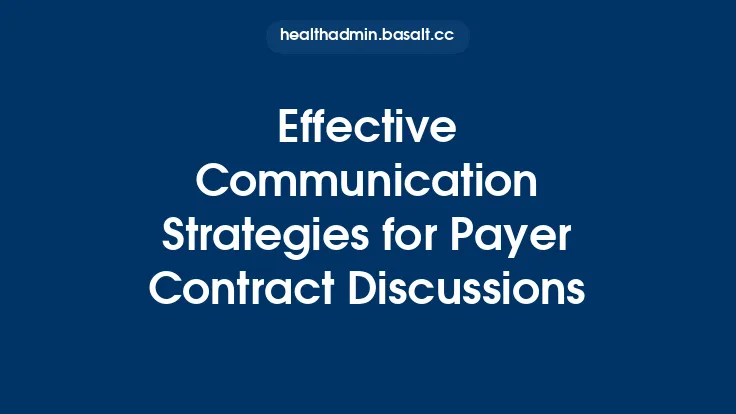 Effective Communication Strategies for Payer Contract Discussions Thumbnail