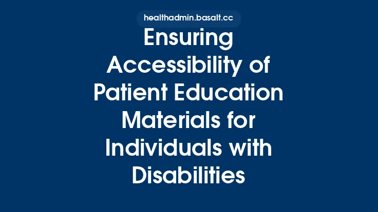 Ensuring Accessibility of Patient Education Materials for Individuals with Disabilities Thumbnail