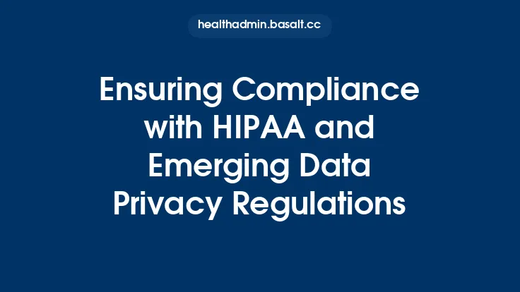 Ensuring Compliance with HIPAA and Emerging Data Privacy Regulations Thumbnail