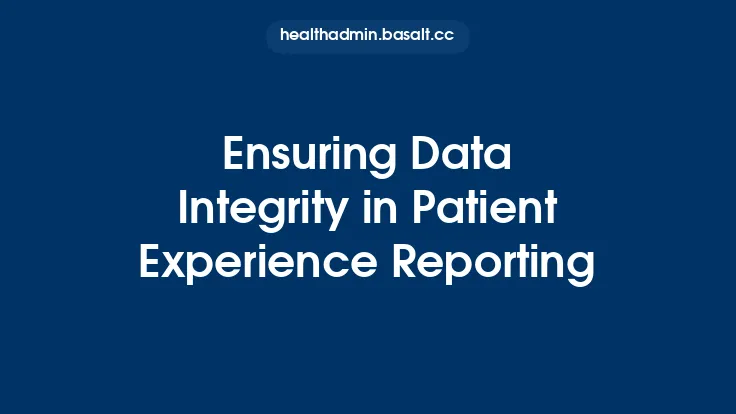 Ensuring Data Integrity in Patient Experience Reporting Thumbnail