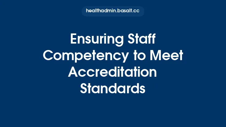 Ensuring Staff Competency to Meet Accreditation Standards Thumbnail