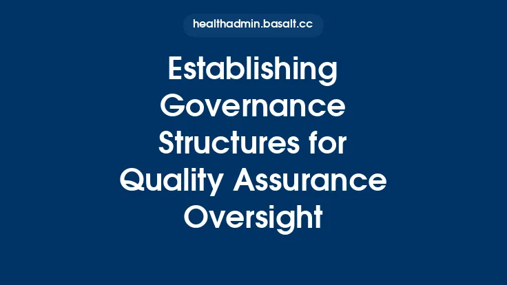 Establishing Governance Structures for Quality Assurance Oversight Thumbnail