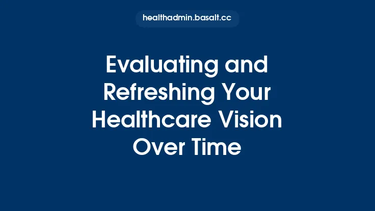 Evaluating and Refreshing Your Healthcare Vision Over Time Thumbnail