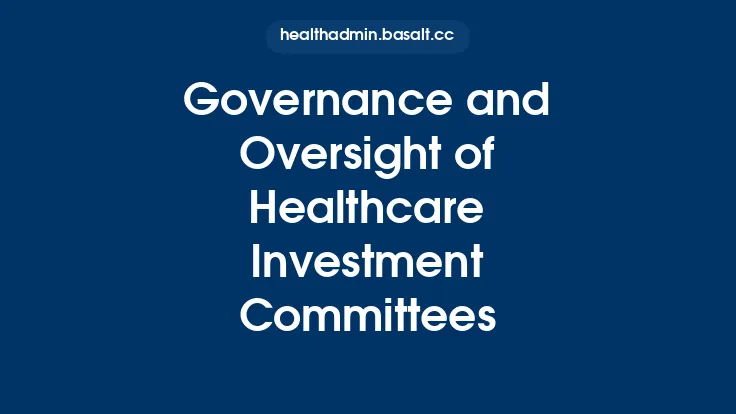 Governance and Oversight of Healthcare Investment Committees Thumbnail