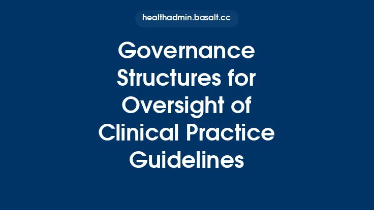 Governance Structures for Oversight of Clinical Practice Guidelines Thumbnail