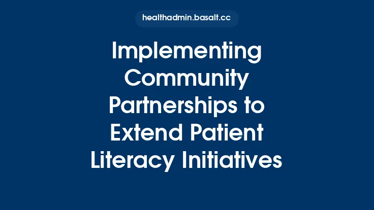 Implementing Community Partnerships to Extend Patient Literacy Initiatives Thumbnail