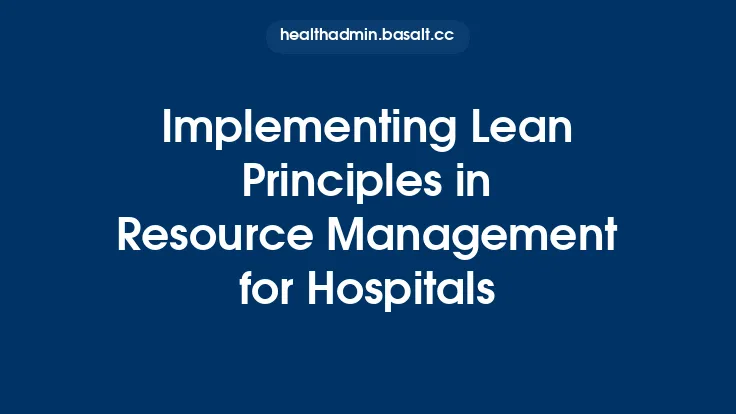 Implementing Lean Principles in Resource Management for Hospitals Thumbnail